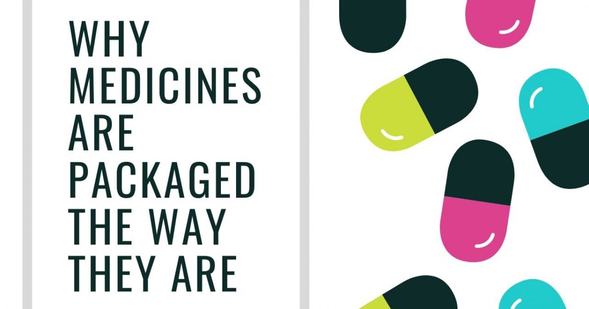 Why Medicines Are Packaged The Way They Are